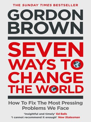 cover image of Seven Ways to Change the World: How to Fix the Most Pressing Problems We Face